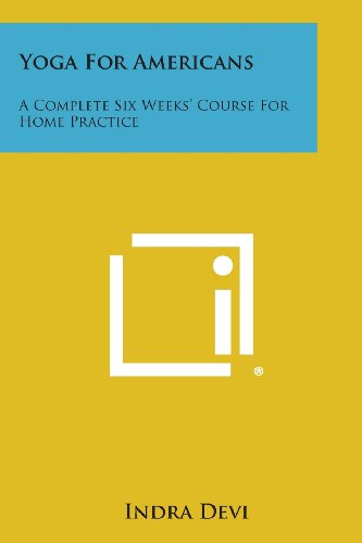 Yoga For Americans A Complete Six Weeks' Course For Home Practice [Paperback]