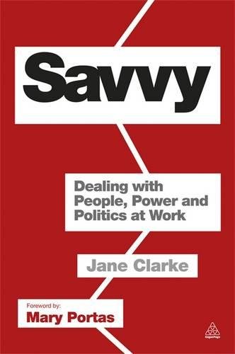 Savvy Dealing with People, Power and Politics at Work [Paperback]