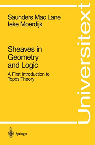 Sheaves in Geometry and Logic A First Introduction to Topos Theory [Paperback]