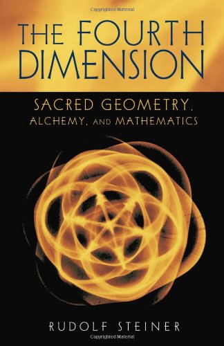 The Fourth Dimension (sacred Geometry, Alchemy, And Mathematics) [Paperback]