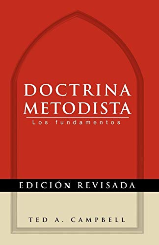 Doctrina Metodista (methodist Doctrine) - Spanish Edition The Essentials [Paperback]