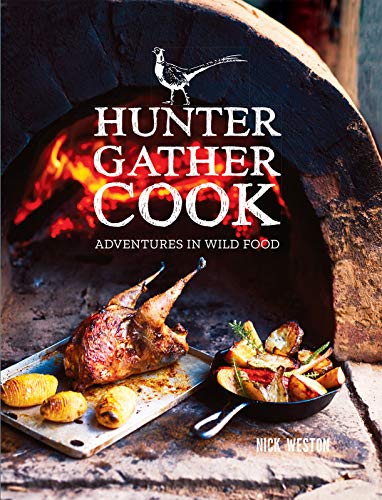 Hunter Gather Cook Adventures in Wild Food [Hardcover]
