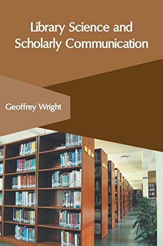 Library Science and Scholarly Communication [Hardcover]