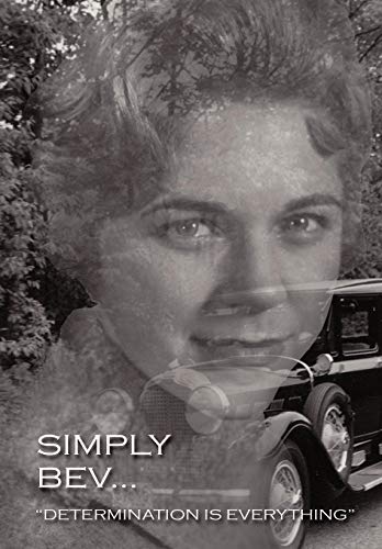 Simply Bev... Determination Is Everything [Hardcover]