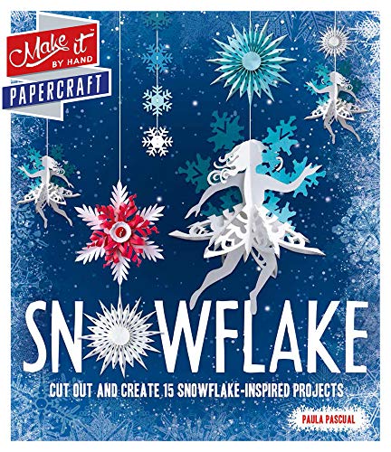 Snowflake Cut Out and Create 15 Snowflake-Inspired Projects [Paperback]