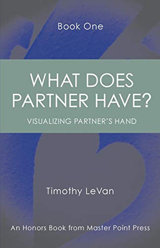 What Does Partner Have Book One   Visualizing Partner's Hand [Paperback]