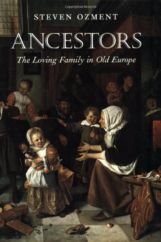 Ancestors The Loving Family in Old Europe [Paperback]