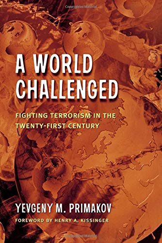 A World Challenged Fighting Terrorism in the Twenty-First Century [Paperback]