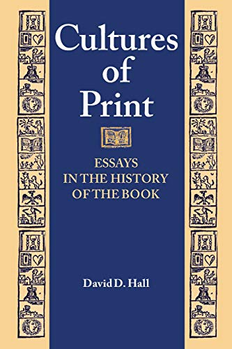 Cultures of Print Essays in the History of the Book [Paperback]