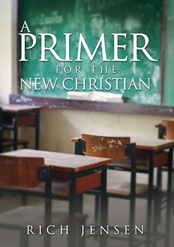 A PRIMER For the New Christian [Paperback]