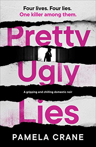 Pretty Ugly Lies A Gripping and Chilling Domestic Noir [Paperback]