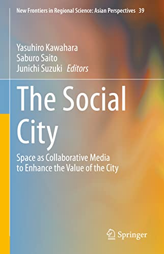The Social City Space as Collaborative Media to Enhance the Value of the City [Hardcover]