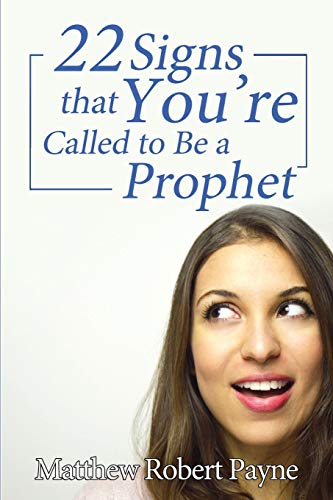 Twenty-Two Signs That You're Called to Be a Prophet [Paperback]