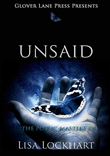 Unsaid The Poetic Mastery Of [Paperback]