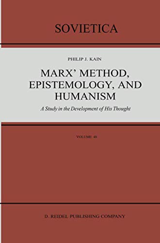 Marx Method, Epistemology, and Humanism A Study in the Development of His Thou [Hardcover]