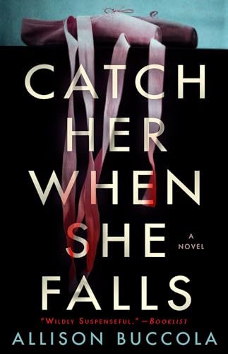 Catch Her When She Falls A Novel [Paperback]