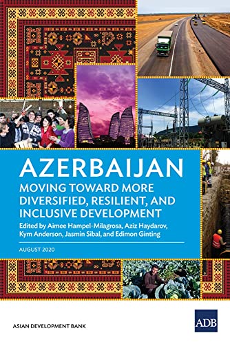 Azerbaijan Moving Toward More Diversified, Resilient, and Inclusive Development [Paperback]