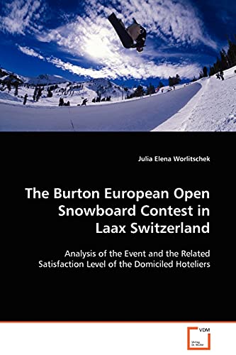 Burton European Open Snowboard Contest in Laax Switzerland  Analysis of the eve [Paperback]
