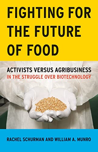Fighting for the Future of Food Activists versus Agribusiness in the Struggle o [Paperback]