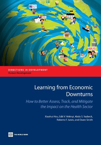 Learning from Economic Downturns How to Better Assess, Track, and Mitigate the  [Paperback]