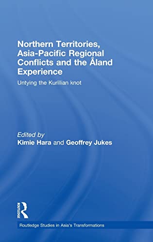 Northern Territories, Asia-Pacific Regional Conflicts and the Aland Experience  [Hardcover]