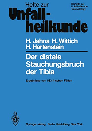 Der distale Stauchungsbruch der Tibia Ergebnisse von 583 frischen Fllen [Paperback]