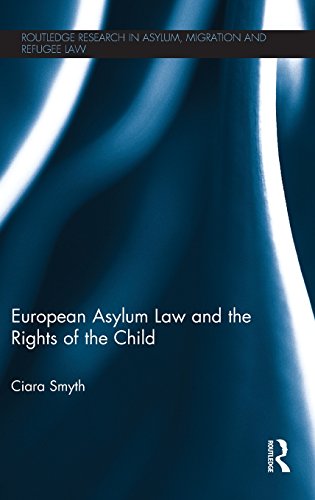 European Asylum Law and the Rights of the Child [Hardcover]