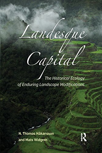 Landesque Capital The Historical Ecology of Enduring Landscape Modifications [Paperback]