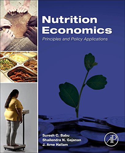 Nutrition Economics Principles and Policy Applications [Hardcover]