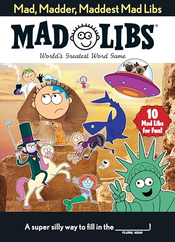 Mad, Madder, Maddest Mad Libs Over 200 Stories for Fun [Paperback]