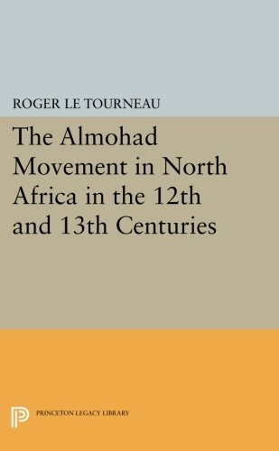 Almohad Movement in North Africa in the 12th and 13th Centuries [Paperback]