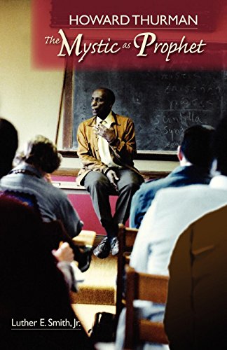 Howard Thurman The Mystic As Prophet [Paperback]