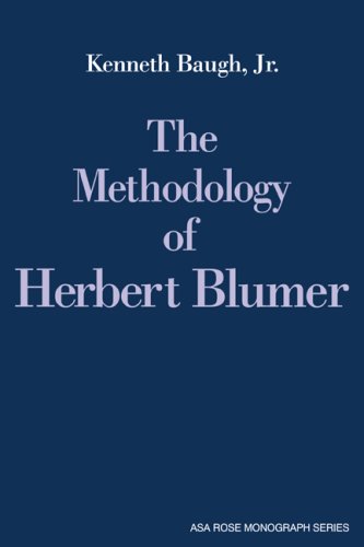 The Methodology of Herbert Blumer [Paperback]
