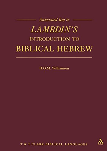 Annotated Key to Lambdin's Introduction to Biblical Hebrew [Paperback]