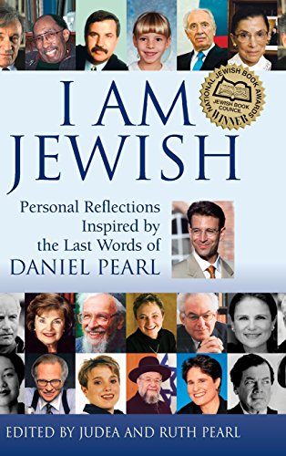 I Am Jewish Personal Reflections Inspired by the Last Words of Daniel Pearl [Hardcover]
