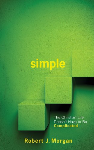 Simple. The Christian Life Doesn't Have To Be Complicated [Paperback]