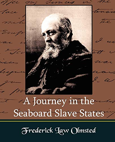 A Journey In The Seaboard Slave States [Paperback]