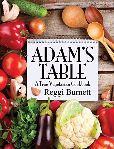 Adam's Table A True Vegetarian Cookbook [Paperback]