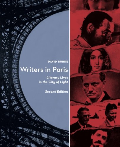 Writers In Paris Literary Lives In The City Of Light [Paperback]