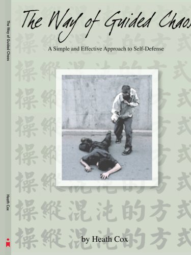 The Way Of Guided Chaos A Simple And Effective Approach To Self Defense [Paperback]