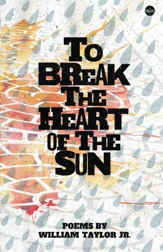 To Break The Heart Of The Sun [Paperback]