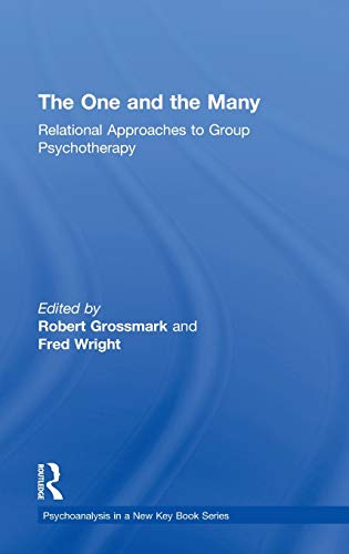 The One and the Many Relational Approaches to Group Psychotherapy [Hardcover]