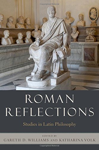 Roman Reflections Studies in Latin Philosophy [Hardcover]