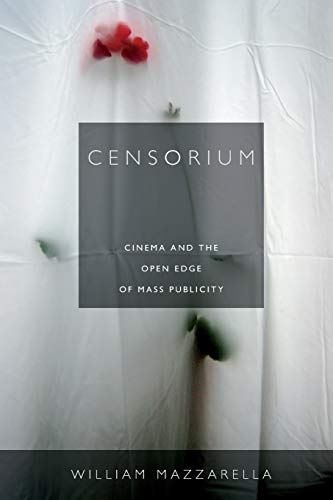 Censorium Cinema And The Open Edge Of Mass Publicity [Paperback]