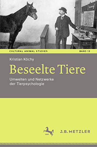 Beseelte Tiere Umwelten und Netzwerke der Tierpsychologie [Paperback]
