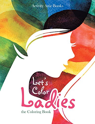 Let's Color Ladies  The Coloring Book [Paperback]