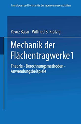 Mechanik der Flchentragwerke Theorie, Berechnungsmethoden, Anwendungsbeispiele [Paperback]