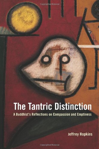 The Tantric Distinction A Buddhist&39s Reflections on Compassion and Emptines [Paperback]