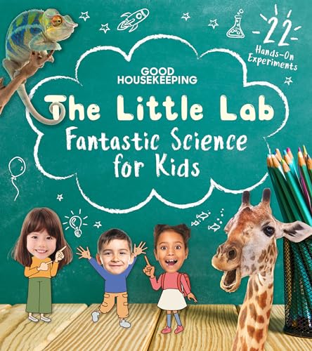 Good Housekeeping The Little Lab Fantastic Science for Kids [Hardcover]
