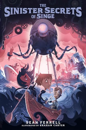 The Sinister Secrets of Singe [Hardcover]